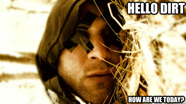 Hello Dirt How are we today?  Blind Jacob