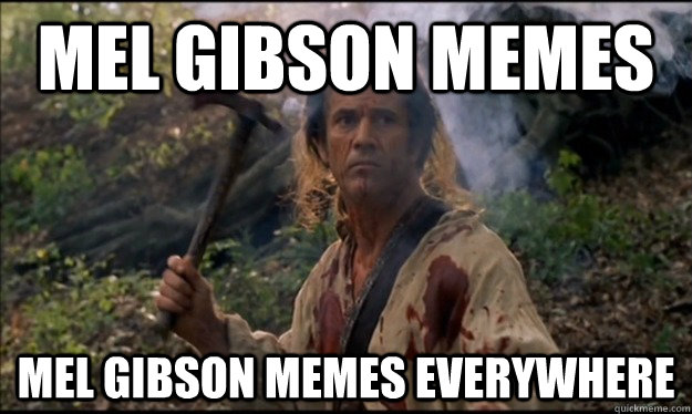 Mel gibson memes mel gibson memes everywhere - Mel gibson memes mel gibson memes everywhere  Assassins Creed Mel