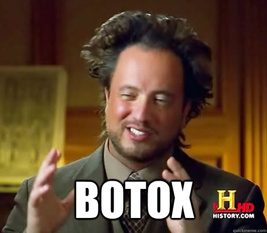  Botox -  Botox  Ancient Aliens