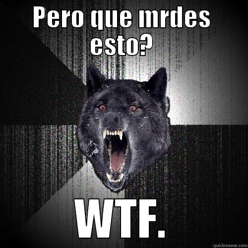 PERO QUE MRDES ESTO? WTF. Insanity Wolf