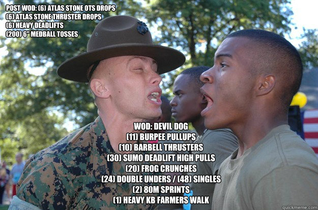 POST WOD: (6) Atlas Stone OTS Drops
(6) Atlas Stone Thruster Drops
(6) Heavy Deadlifts
(200) 6