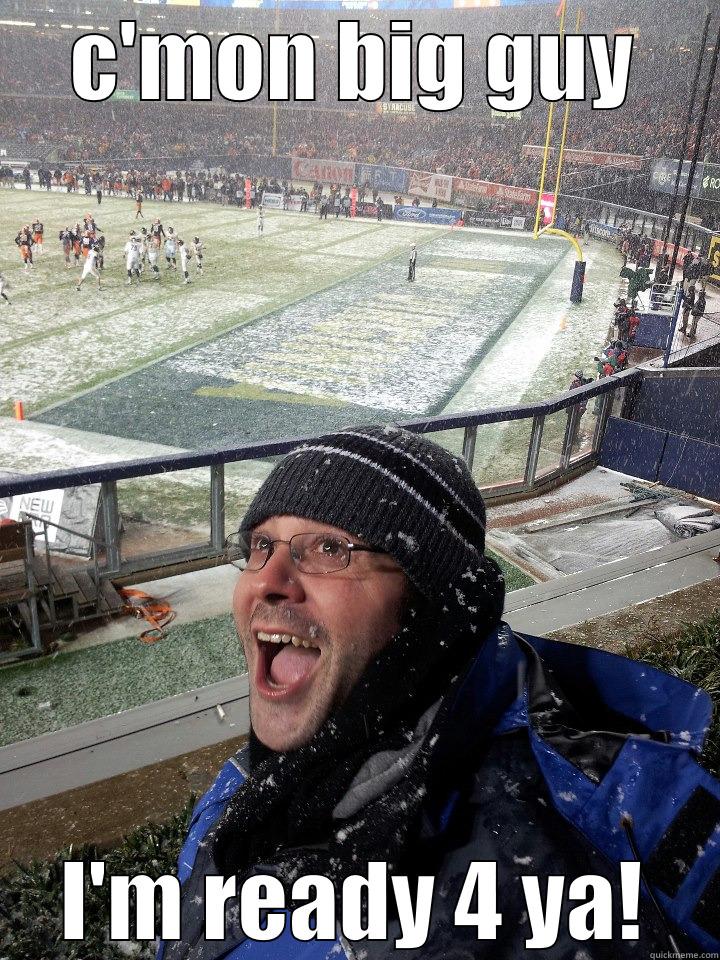 C'MON BIG GUY I'M READY 4 YA! Misc