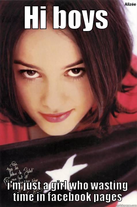 HI BOYS I'M JUST A GIRL WHO WASTING TIME IN FACEBOOK PAGES Misc