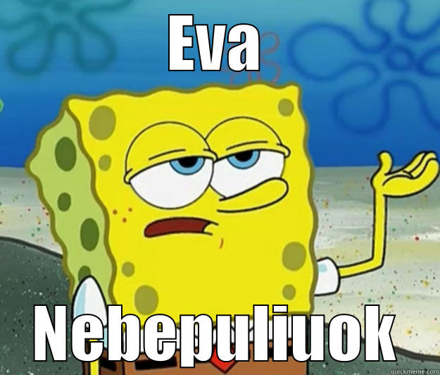 EVA NEBEPULIUOK Tough Spongebob