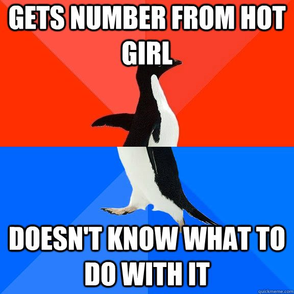 Gets number from hot girl doesn't know what to do with it  Socially Awesome Awkward Penguin