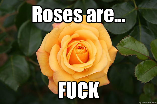 Roses are... FUCK - Roses are... FUCK  Misc