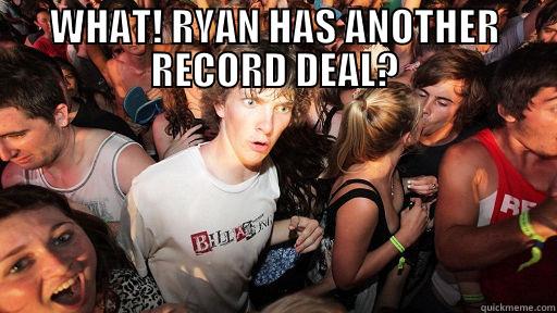 WHAT! RYAN HAS ANOTHER RECORD DEAL?  Sudden Clarity Clarence