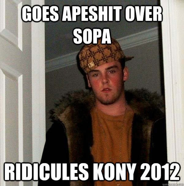 Goes Apeshit Over SOPA Ridicules KONY 2012  Scumbag Steve