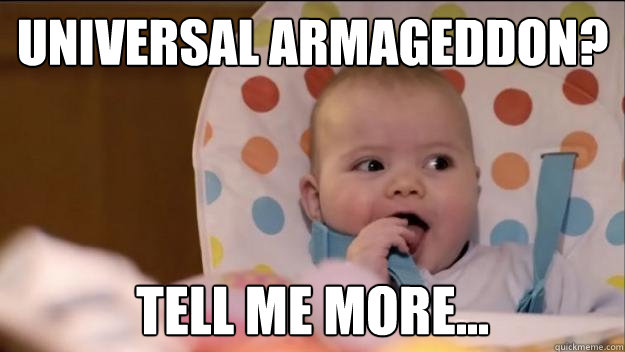 Universal Armageddon? Tell me more...  Stormageddon- Dark Lord of All