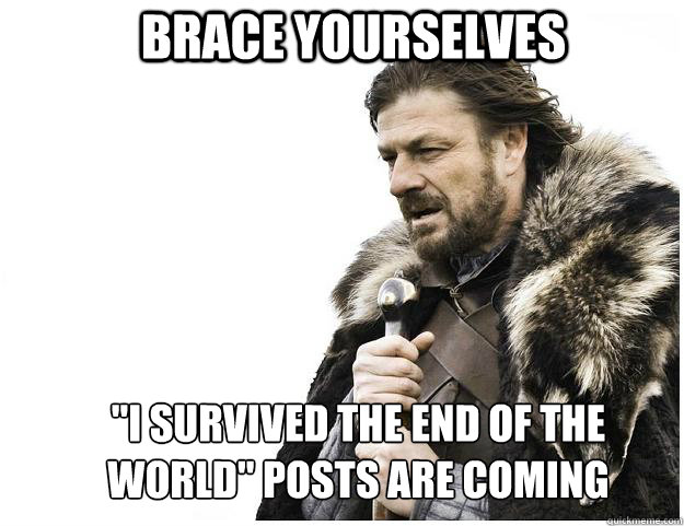 Brace yourselves 