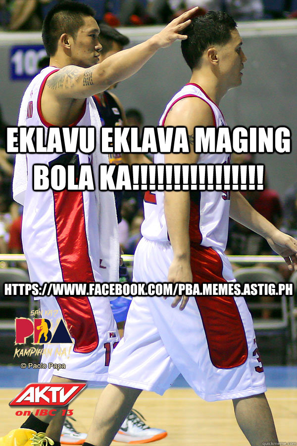 Eklavu eklava maging bola ka!!!!!!!!!!!!!!!! https://www.facebook.com/PBA.MEMES.ASTIG.PH - Eklavu eklava maging bola ka!!!!!!!!!!!!!!!! https://www.facebook.com/PBA.MEMES.ASTIG.PH  Misc