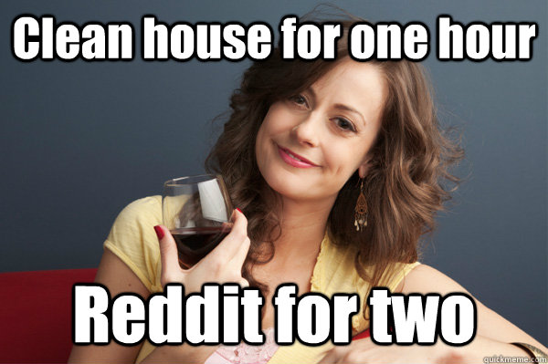 Clean house for one hour Reddit for two  Forever Resentful Mother