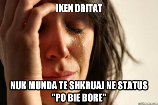 iken dritat nuk munda te shkruaj ne status 