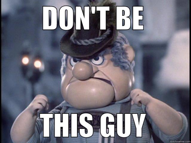 DON'T BE THIS GUY Misc