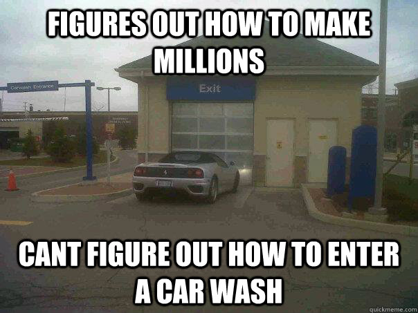 Figures Out how to make millions Cant figure out how to enter a car wash  Millionaire Car Wash