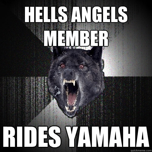 hells angels member rides yamaha  Insanity Wolf