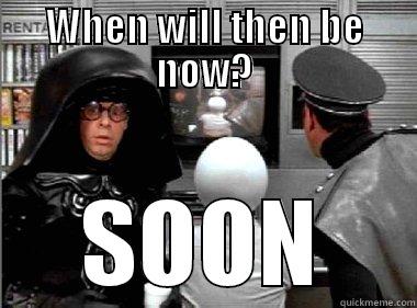 Spaceballs always delivers - WHEN WILL THEN BE NOW? SOON Misc