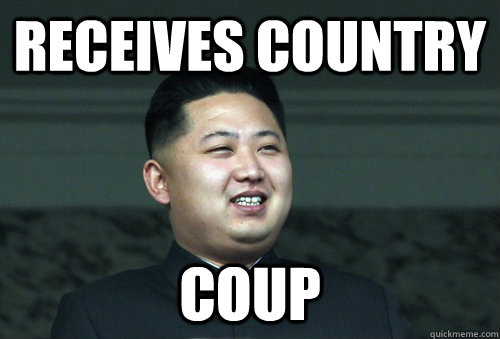Receives country Coup  Freshman Dictator
