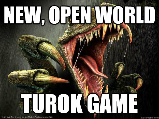 New, open world turok game  - New, open world turok game   Misc