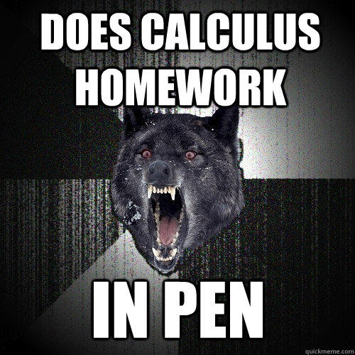 Does Calculus Homework In pen  