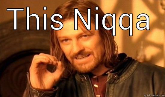 THIS NIQQA  Boromir