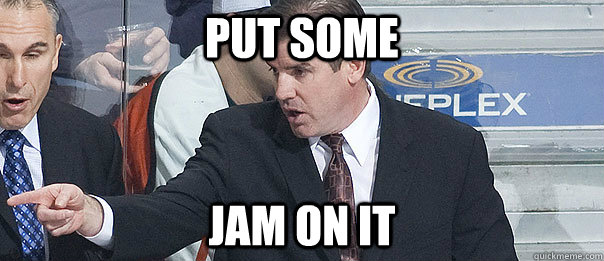 Put Some JAM ON IT  Angry Coach
