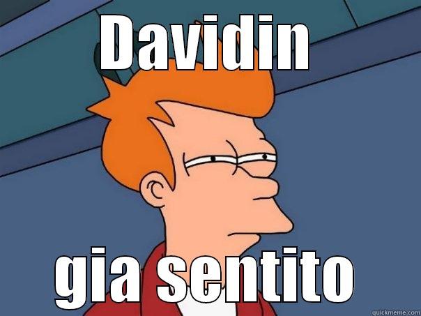 DAVIDIN GIA SENTITO Futurama Fry