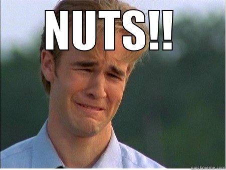 NUTS!!  1990s Problems