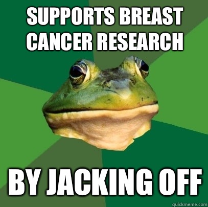 Supports breast cancer research By jacking off  Foul Bachelor Frog