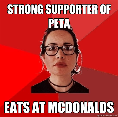 Strong supporter of Peta Eats at Mcdonalds  Liberal Douche Garofalo
