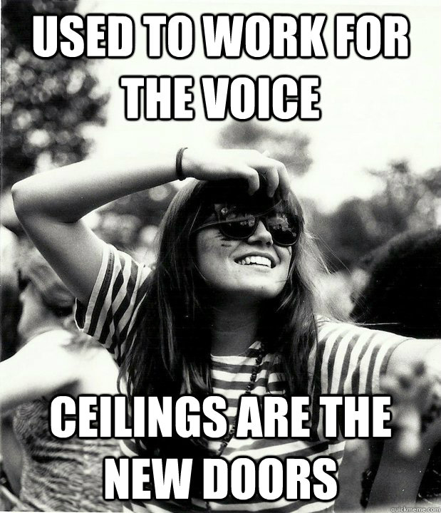 used to work for the voice ceilings are the new doors  Georgetown Hipster
