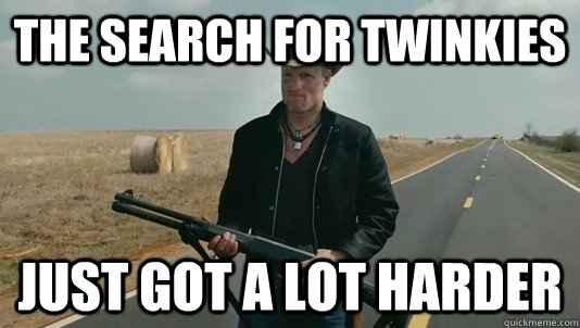 The search for twinkies just got a lot harder - The search for twinkies just got a lot harder  Misc