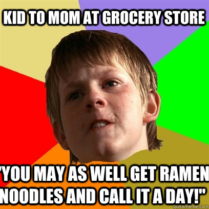 kid to mom at grocery store 