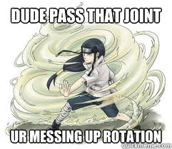 dude pass that joint ur messing up rotation - dude pass that joint ur messing up rotation  stoner neji