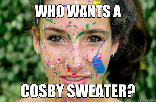 who wants a cosby sweater?  Urban dictionary cosby sweater