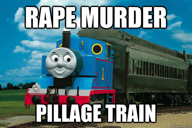 Rape Murder Pillage Train  