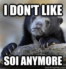 I don't like SOI anymore - I don't like SOI anymore  Misc