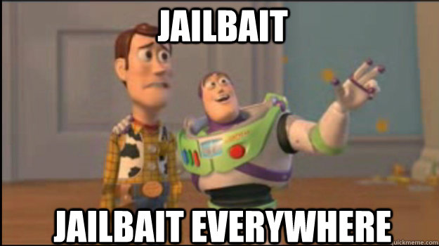 Jailbait Jailbait everywhere  Buzz and Woody
