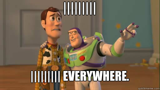 ||||||||| ||||||||| Everywhere.  Everywhere