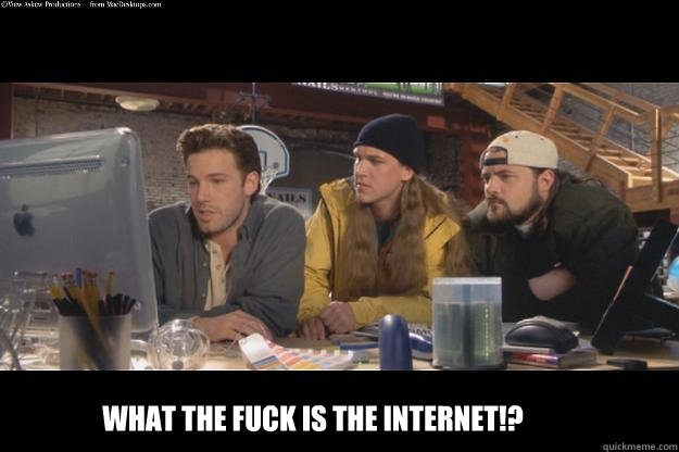 What the Fuck is the internet!? - What the Fuck is the internet!?  Internet