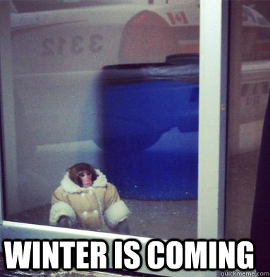  winter is coming  
