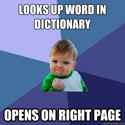 looks up word in dictionary opens on right page  Success Kid