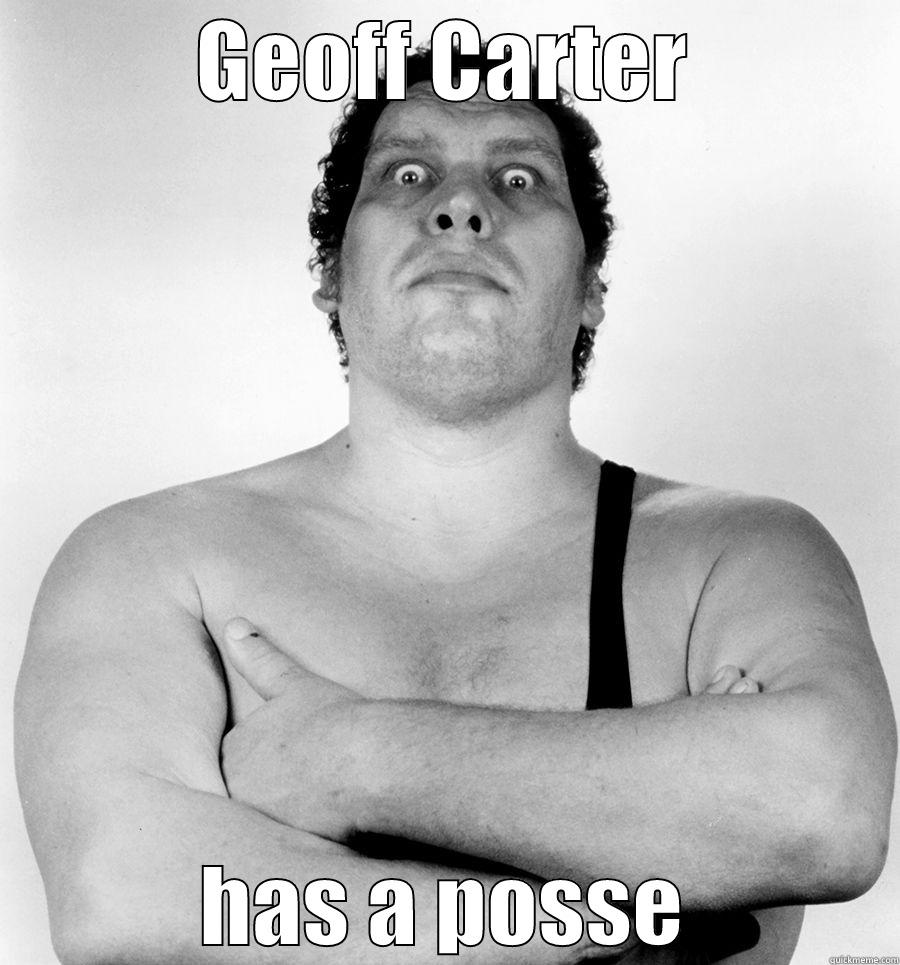 GEOFF CARTER HAS A POSSE Misc