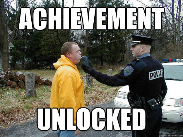 Achievement Unlocked  achievement unlocked