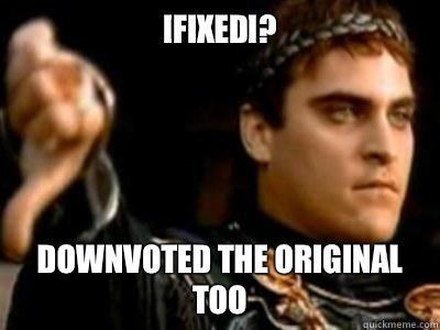 [FIXED]? Downvoted the original too  Downvoting Roman