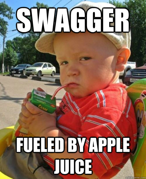 swagger fueled by apple juice  