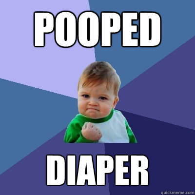pooped diaper   Success Kid