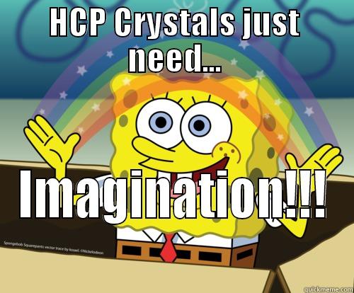 HCP CRYSTALS JUST NEED... IMAGINATION!!! Spongebob rainbow