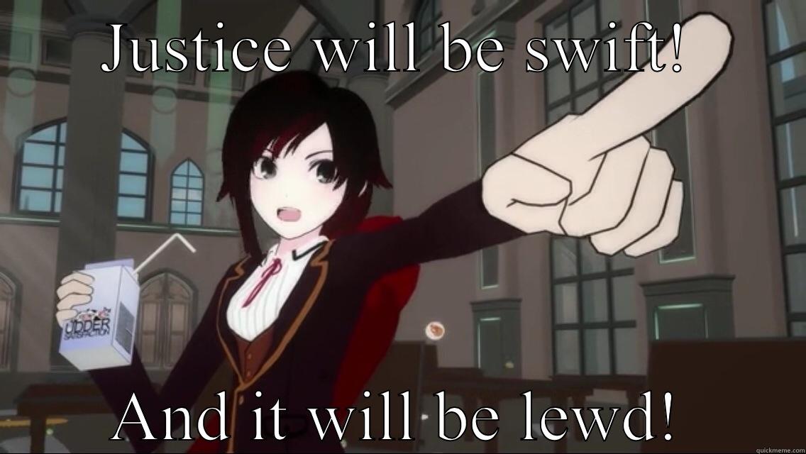 JUSTICE WILL BE SWIFT! AND IT WILL BE LEWD! Misc
