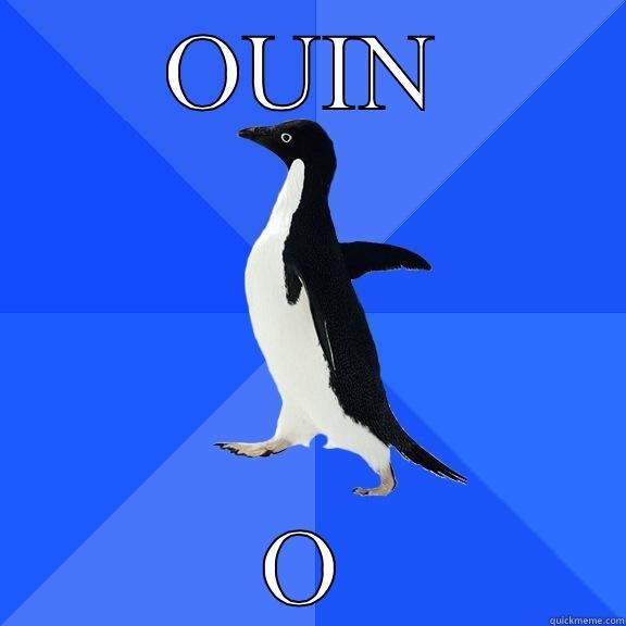 OUIN O Socially Awkward Penguin